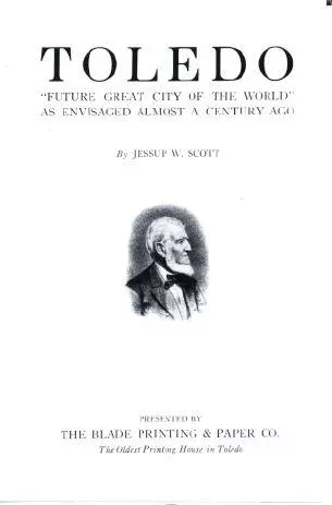 Scott's 1868 pamphlet, 'Toledo Future Great City of the World' expressed his reasons for endowing the university.