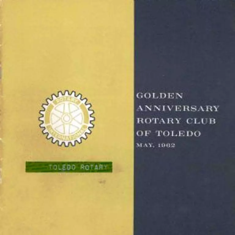 Celebrating the Golden Anniversary of the Rotary Club of Toledo, May 1962