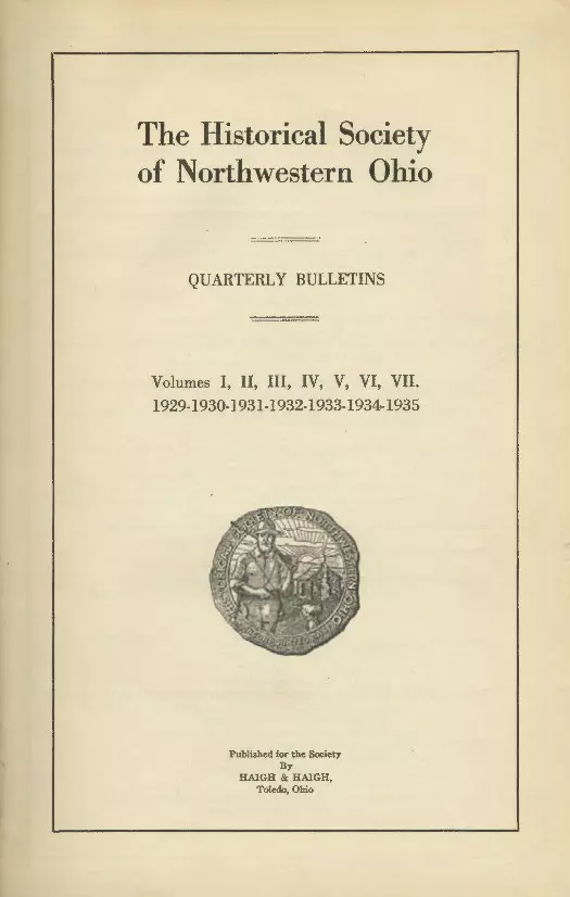 The first issue of the Quartely Bulletins (1929, volume 1, number 1) published by the Historical Society of Northwest Ohio
